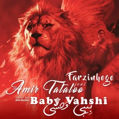 Farzinhogo - Baby Vahshi (Ft Tataloo)