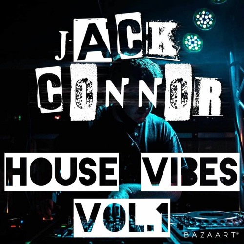 Jack Connor- HOUSE VIBES 2021 *FREE DOWNLOAD*