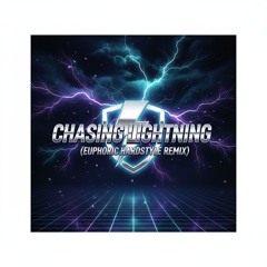 Chasing Lightning (Euphoric Hardstyle Remix).mp3