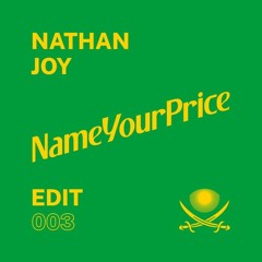 NameYourPrice Edit 003 // Nathan Joy