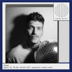 Reyk at Operator Radio - 12th April 2025