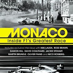 ACCESS PDF EBOOK EPUB KINDLE Monaco: Inside F1's Greatest Race by  Malcolm Folley 🧡
