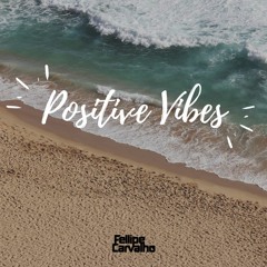 Fellipe Carvalho - Positive Vibes