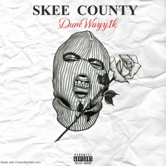 DumWayy1k - SKEE COUNTY freestyle