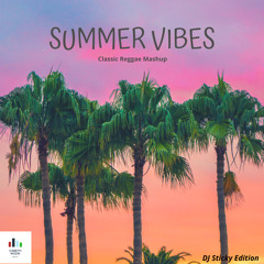 Summer Vibes (Classic Reggae Mashup)