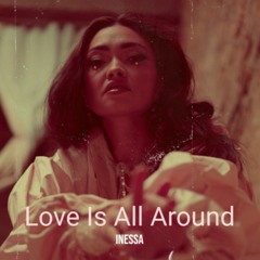 INESSA - Love is all around
