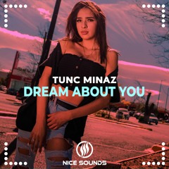 Tunc Minaz - Dream About You