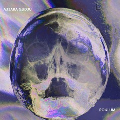 Roklum - AJJARA GUDJU