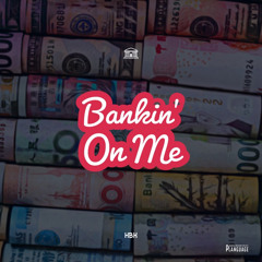 Bankin’ On Me Freestyle 🏦