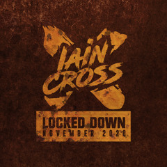 Locked Down - Iain Cross - Nov 2020