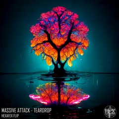 Massive Attack - Teardrop (Hexafex Flip) FREE DOWNLOAD
