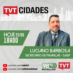 TVT CIDADES, 22 de maio de 2024 | Luciano Barbosa