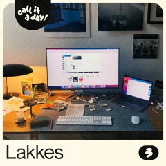 call it a day #3 - mit Lakkes