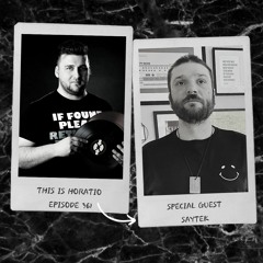 THIS IS HORATIO 361 PLUS SPECIAL GUEST SAYTEK LIVE
