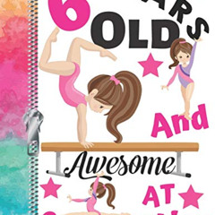 READ EBOOK 📖 6 Years Old And Awesome At Gymnastics: Doodle Drawing Art Book Artistic