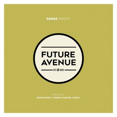 Danae (NL) - Bright (Vadim Ketsky Remix) [Future Avenue]