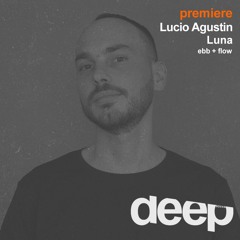 premiere: Lucio Agustin - Luna (ebb + flow)