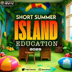 Private Ryan Presents The Short Summer Island Education (semi clean)