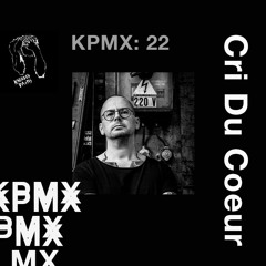 KPMX:22 - Cri Du Coeur