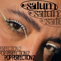 SALUM B SIDE: POP PERFECTION AESTHETIC 2