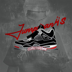 Comethazine~JUMPMAN 4’s