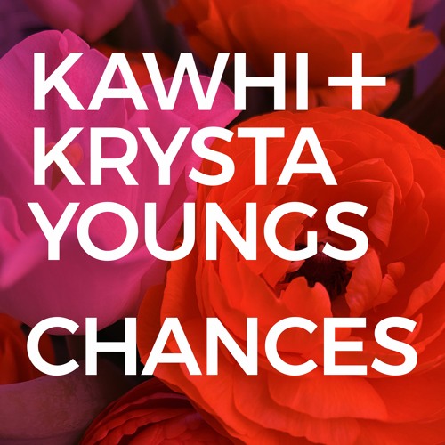 KAWHI Feat. Krysta Youngs - Chances