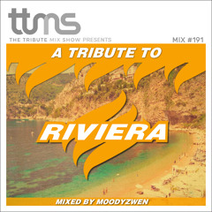 #191 - A Tribute To Riviera - mixed by Moodyzwen