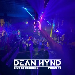 Dean Hynd LIVE @ REUNION Phaze 17