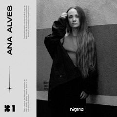 Ana Alves | Nigma Podcasts #31
