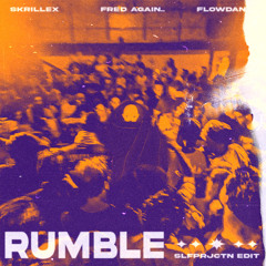 Skrillex, Fred again.. & Flowdan - Rumble (SLFPRJCTN Edit)