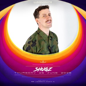 Shugz @ Luminosity Beach Festival 2026