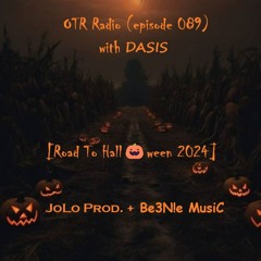 OTR Radio (episode 089) with DASIS [Road To Hall🎃ween 2024]