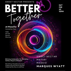 Sweet Nectar Better Together 2-22-25 - Marques Wyatt
