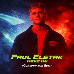Paul Elstak - Rave On (Conspirator Edit) [FREE RELEASE]