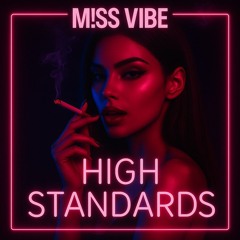High Standards - M!SS VIBE