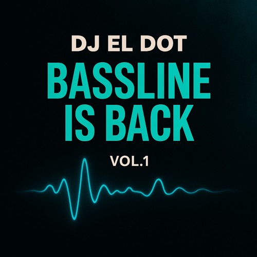 Bassline is Back Vol.1