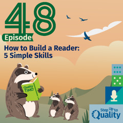 Season 4, Episode 48 - How to Build a Reader: 5 Simple Skills