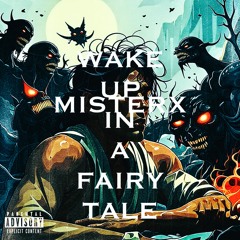 Wake Up In A Fairy Tale