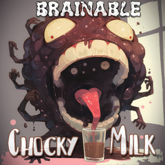 Chocky Milk (Free Download)