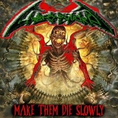 MAKE THEM DIE SLOWLY - CIBORIUM