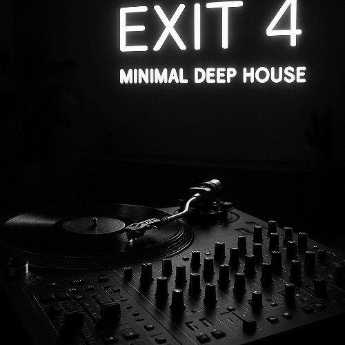 Exit 4 — Minimal Deephouse