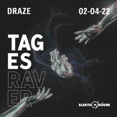 DRAZE@Elektroküche // Tagesraver // Next Rave // 02.04.22