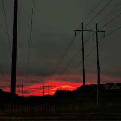 nearing an end (prod. THERSX)