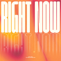 Right Now