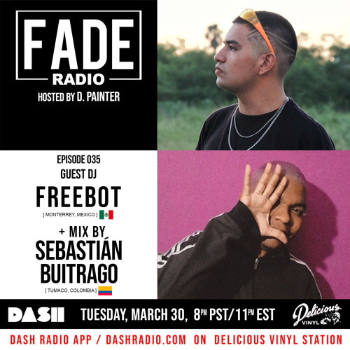 FADE Radio ep. 035 ft. Freebot & Sebastian Buitrago