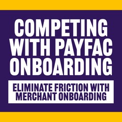 Competing with PayFac Onboarding