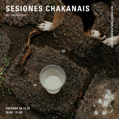 Sesiones Chakanais w/ Undrwght