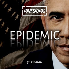 Epidemic Ft. Obama (Radio Edit)