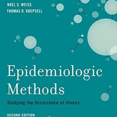 DOWNLOAD PDF 💓 Epidemiologic Methods: Studying the Occurrence of Illness by  Noel S.