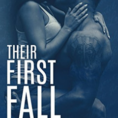 View EBOOK 📌 Their First Fall: Trucker and Keeka's story (Firsts Series Book 3) by